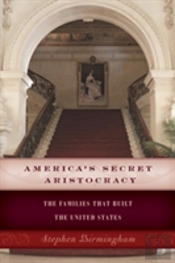 America'S Secret Aristocracy
