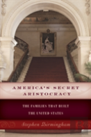 America'S Secret Aristocracy