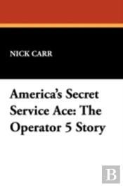 America'S Secret Service Ace