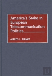America'S Stake In European Telecommunication Policies