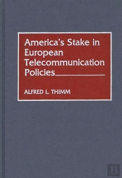 Bertrand.pt - America'S Stake In European Telecommunication Policies