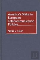 America'S Stake In European Telecommunication Policies