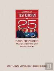 America'S Test Kitchen Twenty-Fifth Anniversary Cookbook