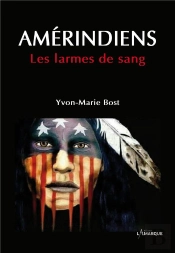 Amerindiens. Les Larmes De Sang