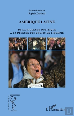 Bertrand.pt - Amérique Latine ; De La Violence Politique À La Défense Des Droits De L'Homme