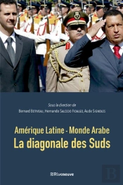 Amerique Latine - Monde Arabe : La Diagonale Des Suds