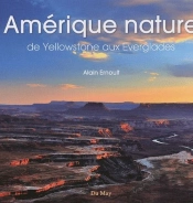 Amérique Nature ; De Yellowstone Aux Everglades