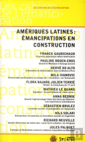 Amériques Latines : Émancipations En Construction
