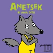 Ametsek Bi Ama Ditu