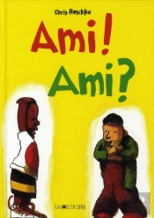 Ami ! Ami ? Nouvelle Edition