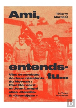 Bertrand.pt - Ami, Entends-Tu ... - Parcours De Vie Et De Combats De Deux