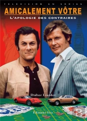 Amicalement Votre, L'Apologie Des Contraires - Edition Grand Format