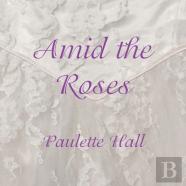 Amid The Roses