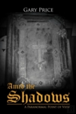 Bertrand.pt - Amid The Shadows: A Paranormal Point Of View