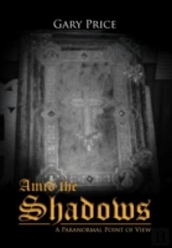 Bertrand.pt - Amid The Shadows: A Paranormal Point Of View