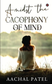 Amidst The Cacophony Of Mind