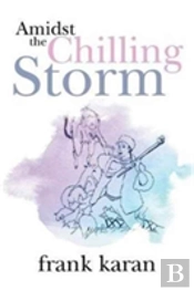 Amidst The Chilling Storm