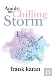Amidst The Chilling Storm