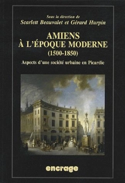 Bertrand.pt - Amiens A L'Époque Moderne (1500-1850)