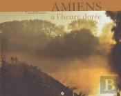 Amiens ; À L'Heure Dorée