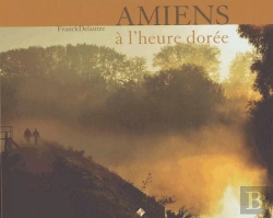 Bertrand.pt - Amiens ; À L'Heure Dorée