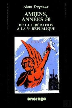 Bertrand.pt - Amiens, Années 50 : De La Libération À La Ve République