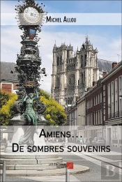 Amiens  De Sombres Souvenirs
