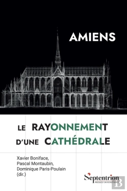 Bertrand.pt - Amiens, Le Rayonnement D'Une Cathédrale