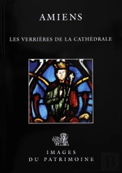 Amiens : Les Verrières De La Cathédrale