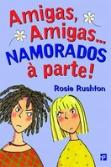 Amigas, Amigas... Namorados à Parte