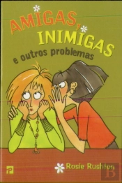 Amigas, Inimigas e Outros Problemas