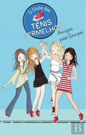 Amigas para Sempre - O Clube dos Ténis Vermelhos