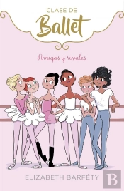 Amigas Y Rivales (Clase De Ballet 1)