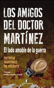 Amigos Del Doctor Martinez, Los. El Lado Amable De La Guerra