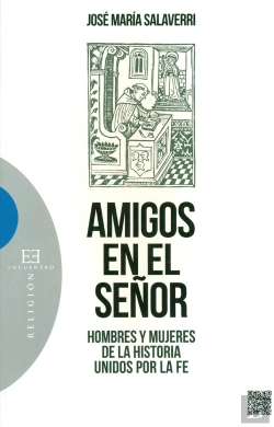 Bertrand.pt - Amigos Del Señor. Hombres Y Mujeres De La Historia Unidos