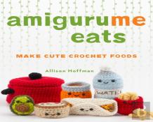 Amigurume Eats
