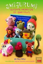 Amigurumi. Alegres Muñecos De Ganchillo