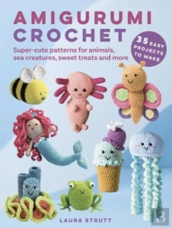 Bertrand.pt - Amigurumi Crochet: 35 Easy Projects To Make
