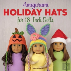 Bertrand.pt - Amigurumi Holiday Hats For 18-Inch Dolls