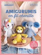 Amigurumis En Fil Chenille : 12 Créations Super Faciles À Crocheter