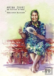 Amina Zouri, Une Histoire Du Maroc