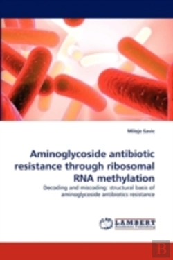 Bertrand.pt - Aminoglycoside Antibiotic Resistance Through Ribosomal Rna Methylation