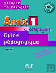 Amis Et Compagnie : A1 ; Guide Pédagogique