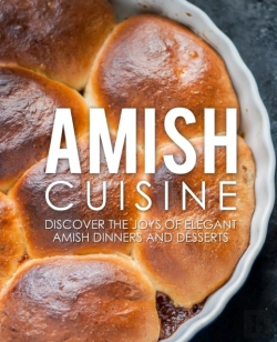 Bertrand.pt - Amish Cuisine: Discover The Joys Of Eleg