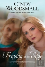 Amish Of Summer Grove #02: Fraying At The Edge