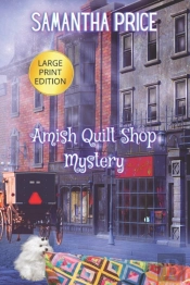 Amish Quilt Shop Mystery Large Print