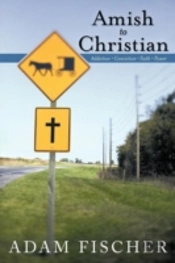 Amish To Christian: Addiction-Conviction