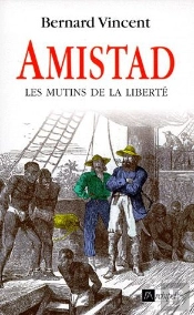Amistad ; Les Mutins De La Liberté