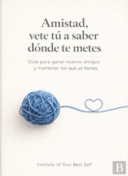 Bertrand.pt - Amistad, Vete Tú A Saber Dónde Te Metes