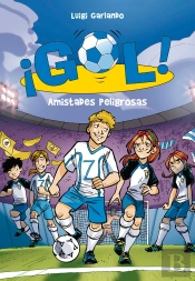 Amistades Peligrosas (Serie ¡Gol! 19)